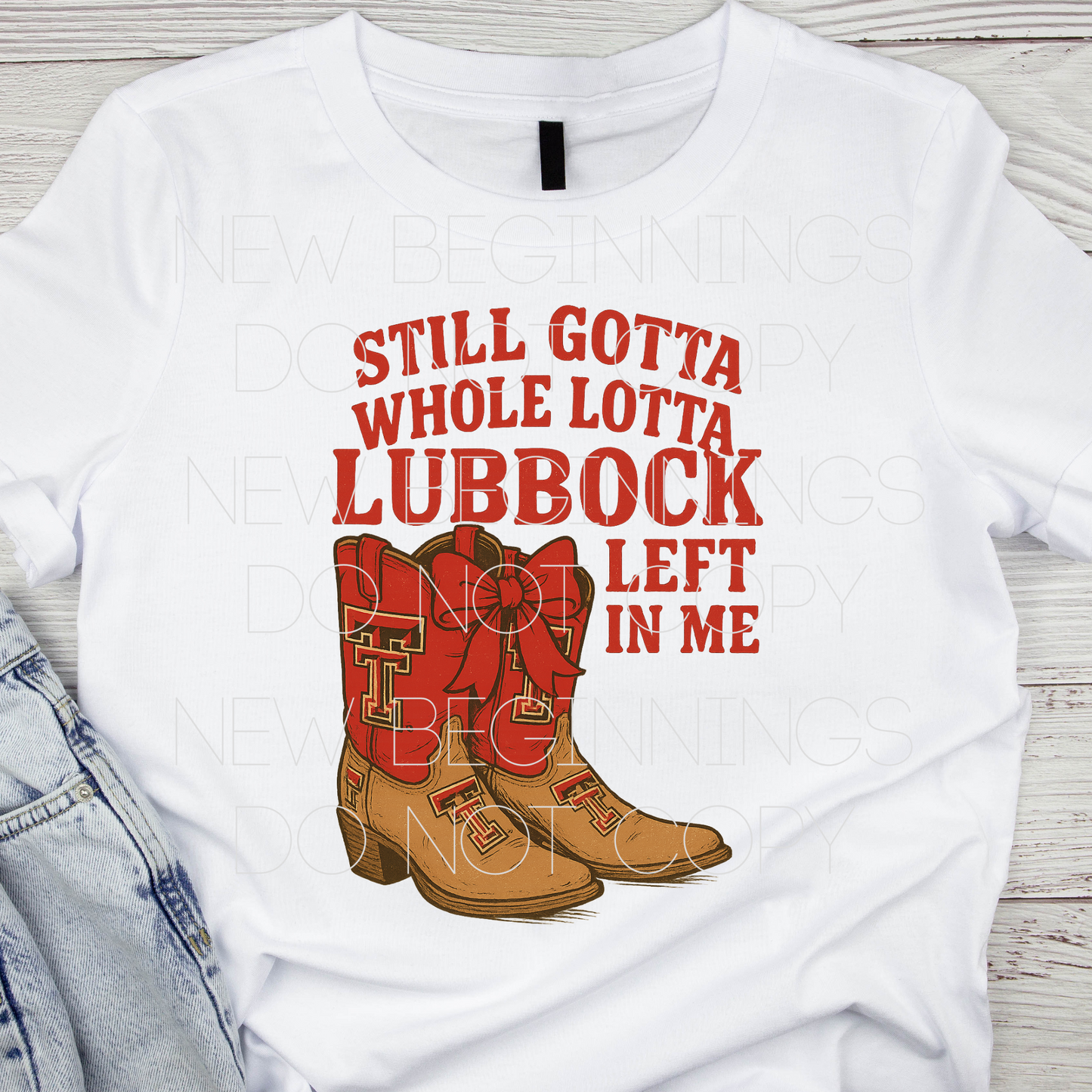 Still Gotta Whole Lotta Lubbock Left in Me- Design 3