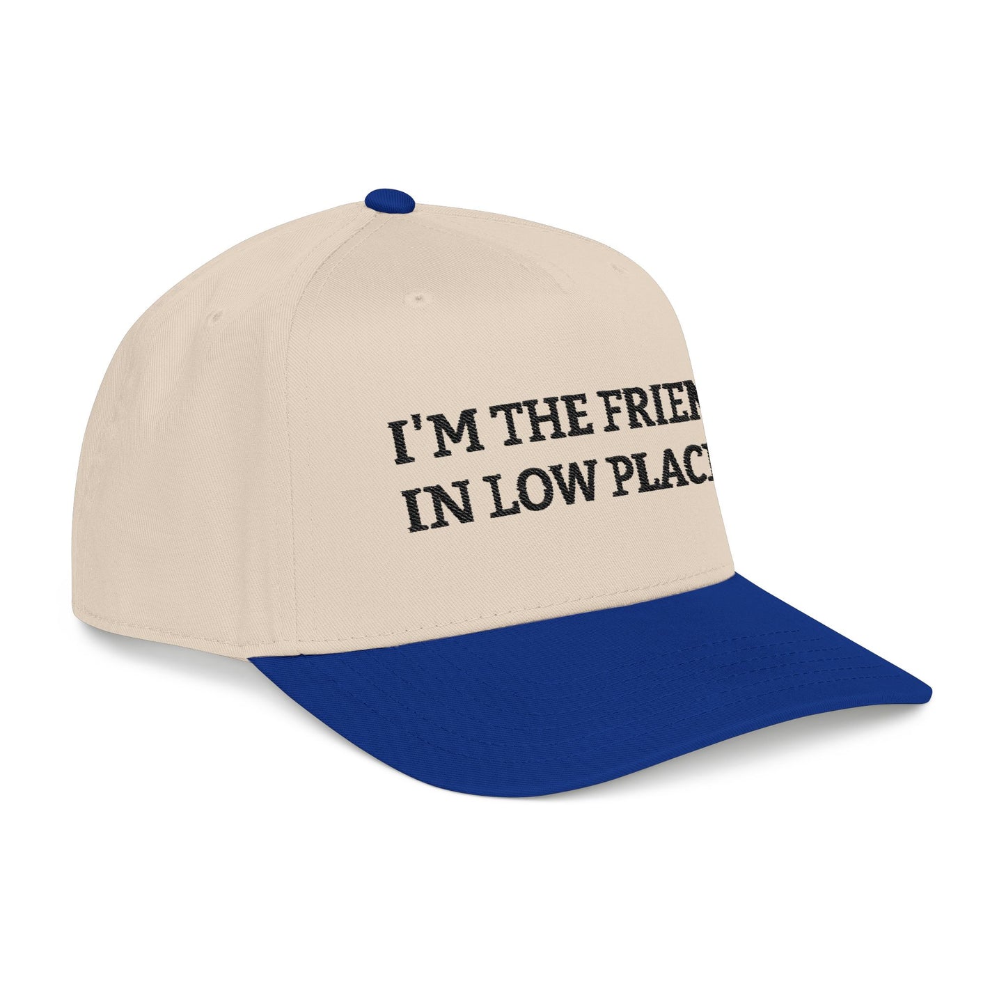 Embroidered Baseball Cap — “I’m the Friend in Low Places”