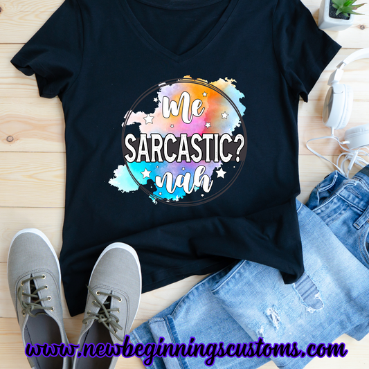 Me Sarcastic? Nah