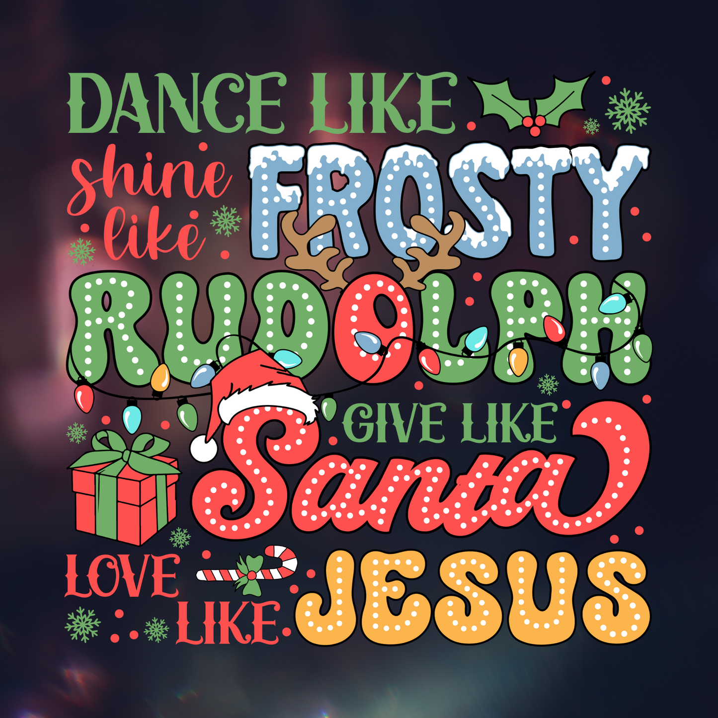 Dance Like Frosty, Shine Like Rudolph