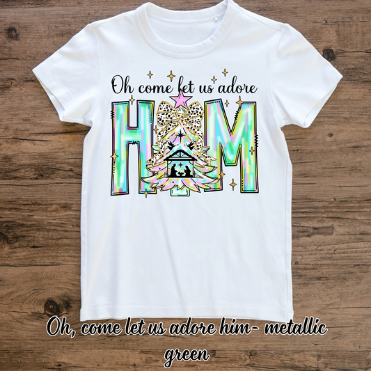 Oh, Come Let Us Adore Him- Metallic Green