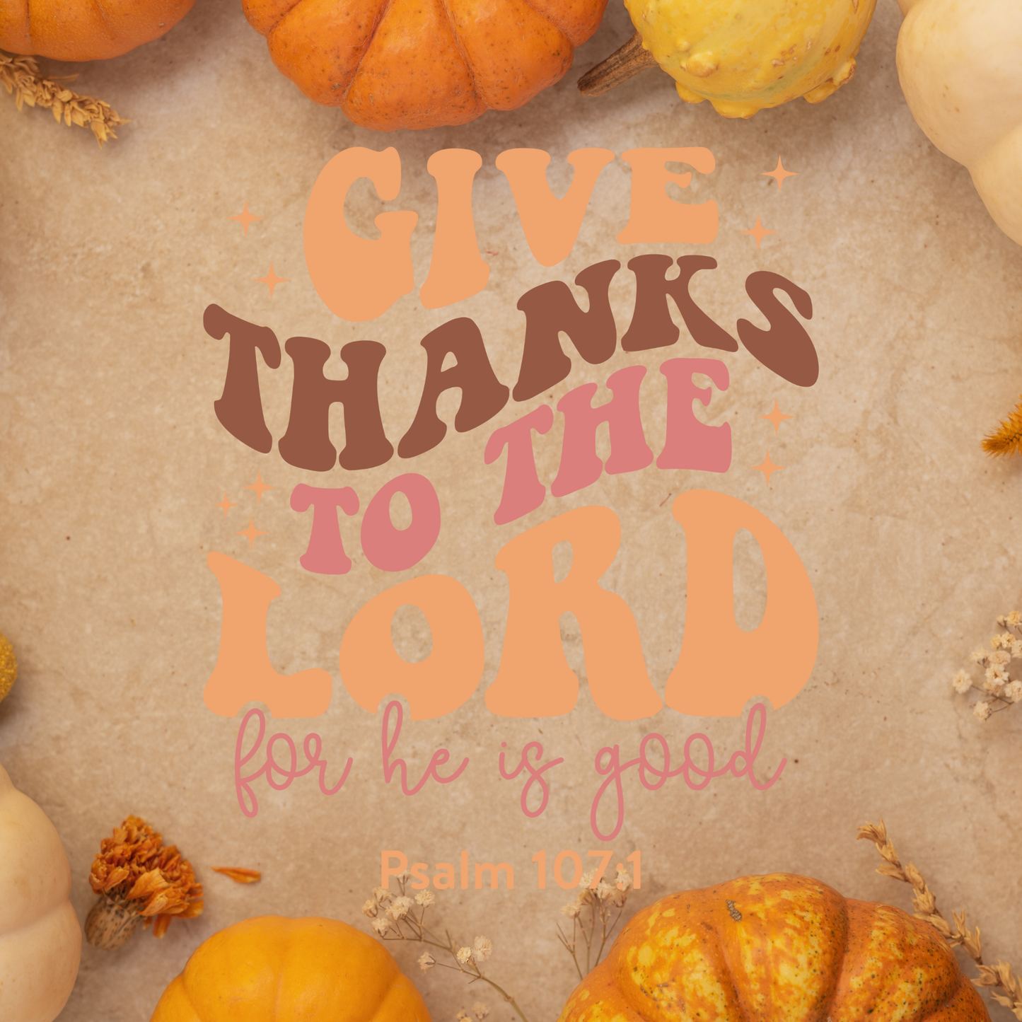 Give Thanks To The Lord