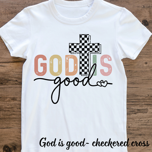 God is Good- Checkered Cross