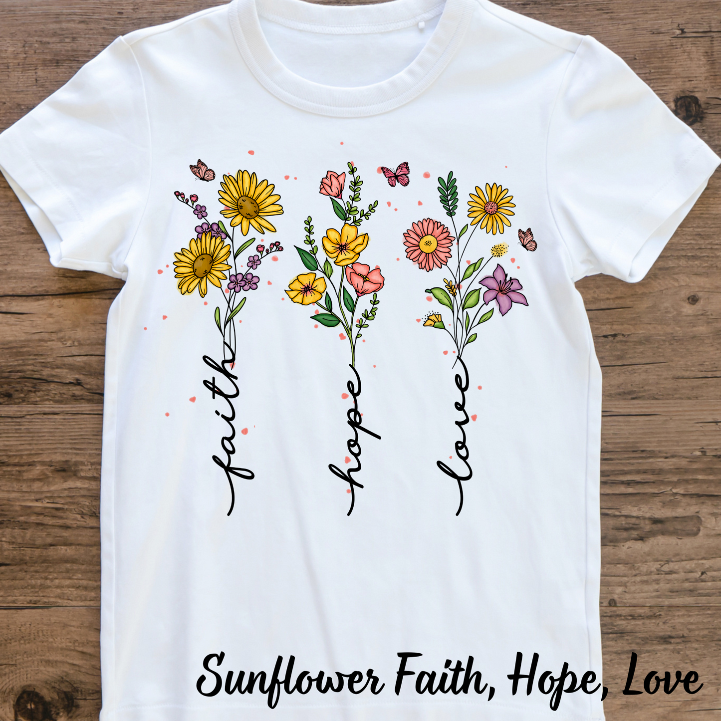 Sunflowers- Faith, Hope, Love