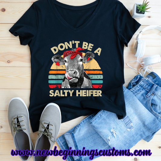 Don't Be A Salty Heifer