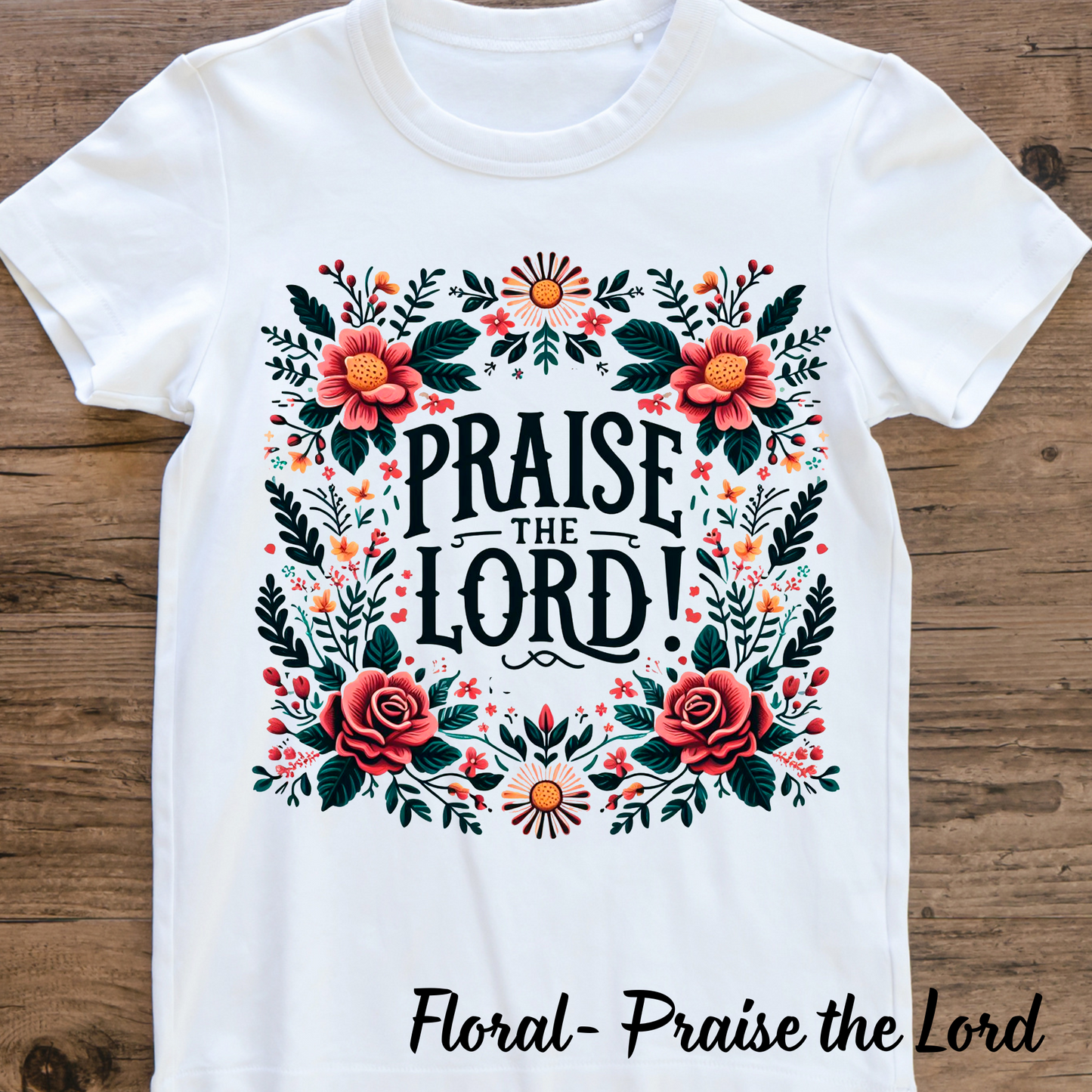 Floral- Praise the Lord