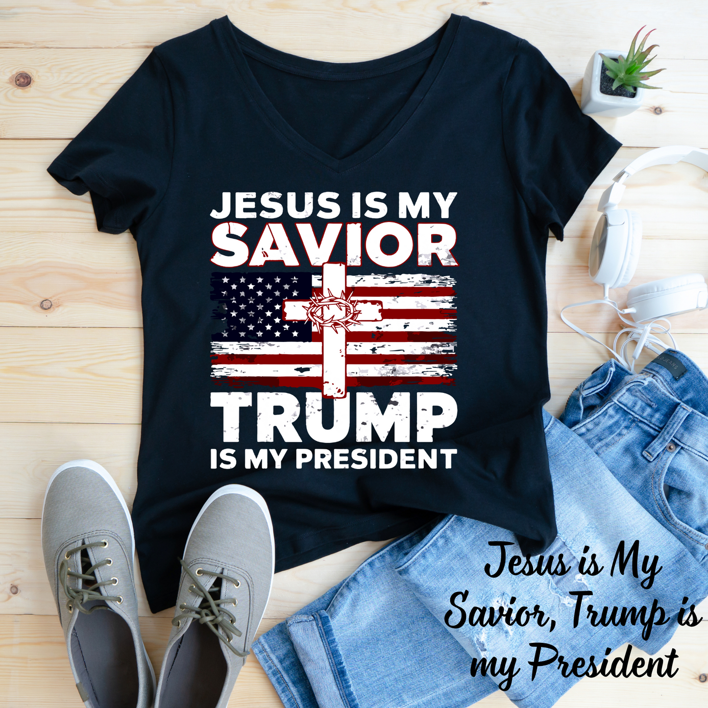 Jesus is my Savior, Trump is my President