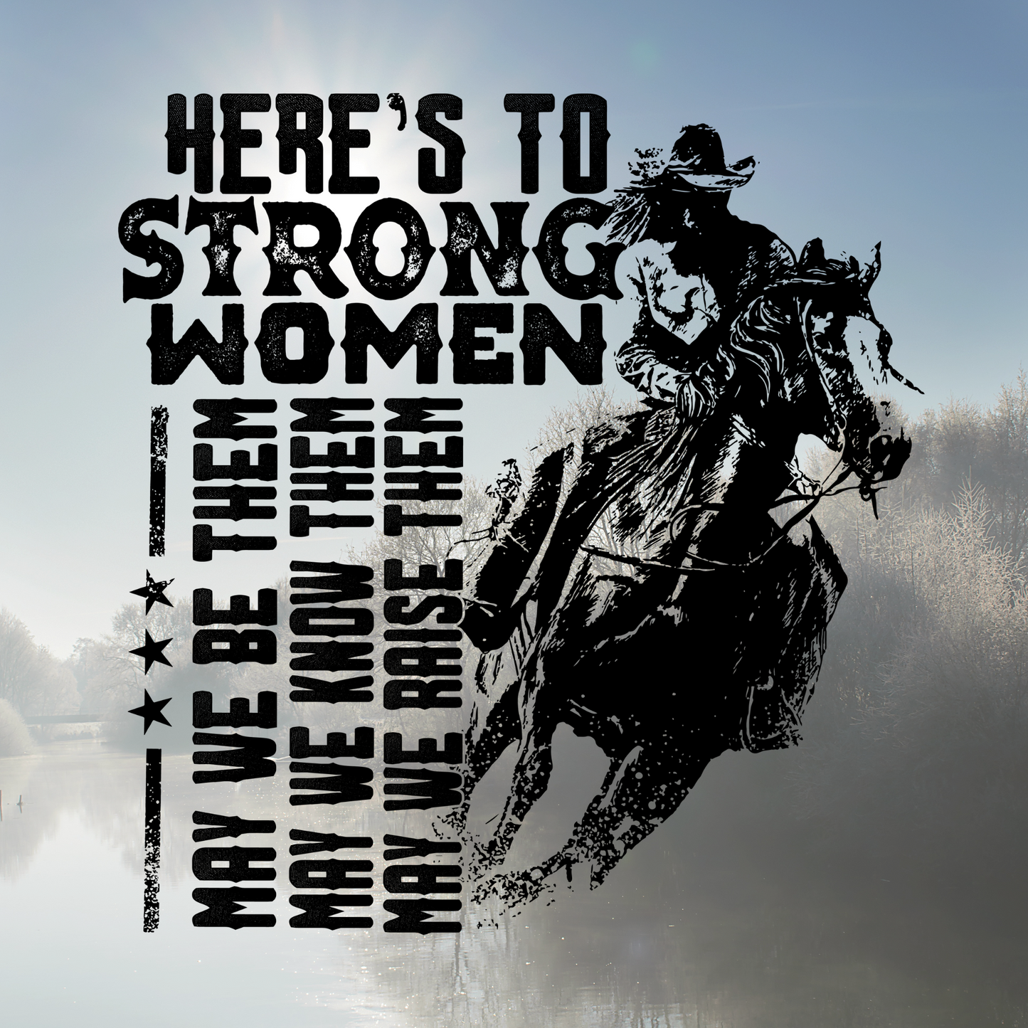 Here's To Strong Women