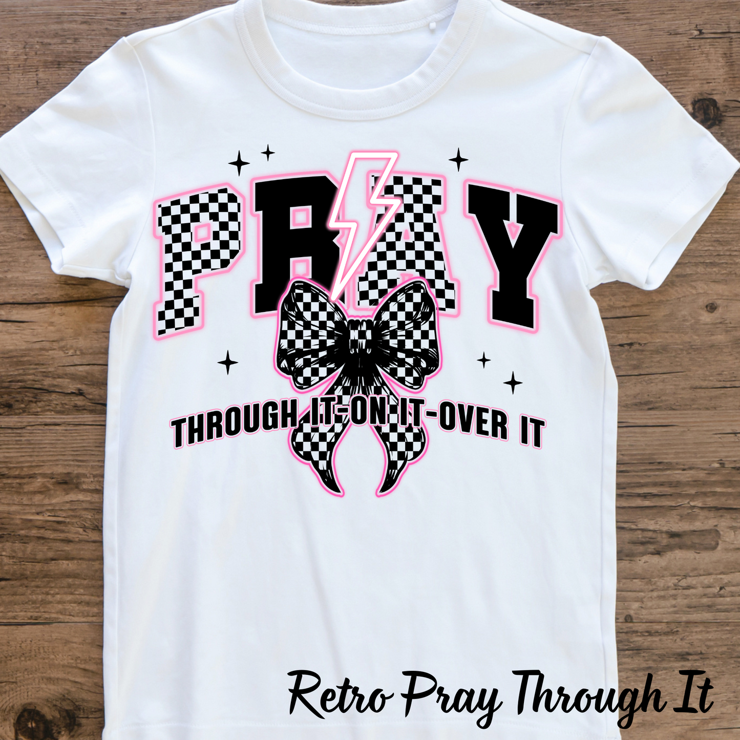 Retro Pray Through It