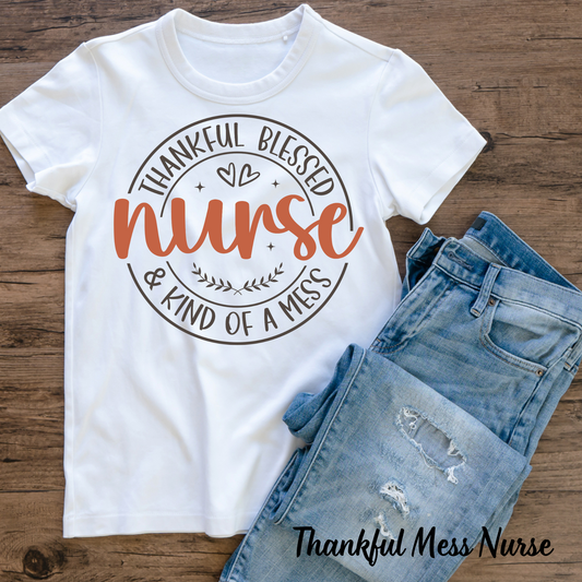 Thankful Mess Nurse