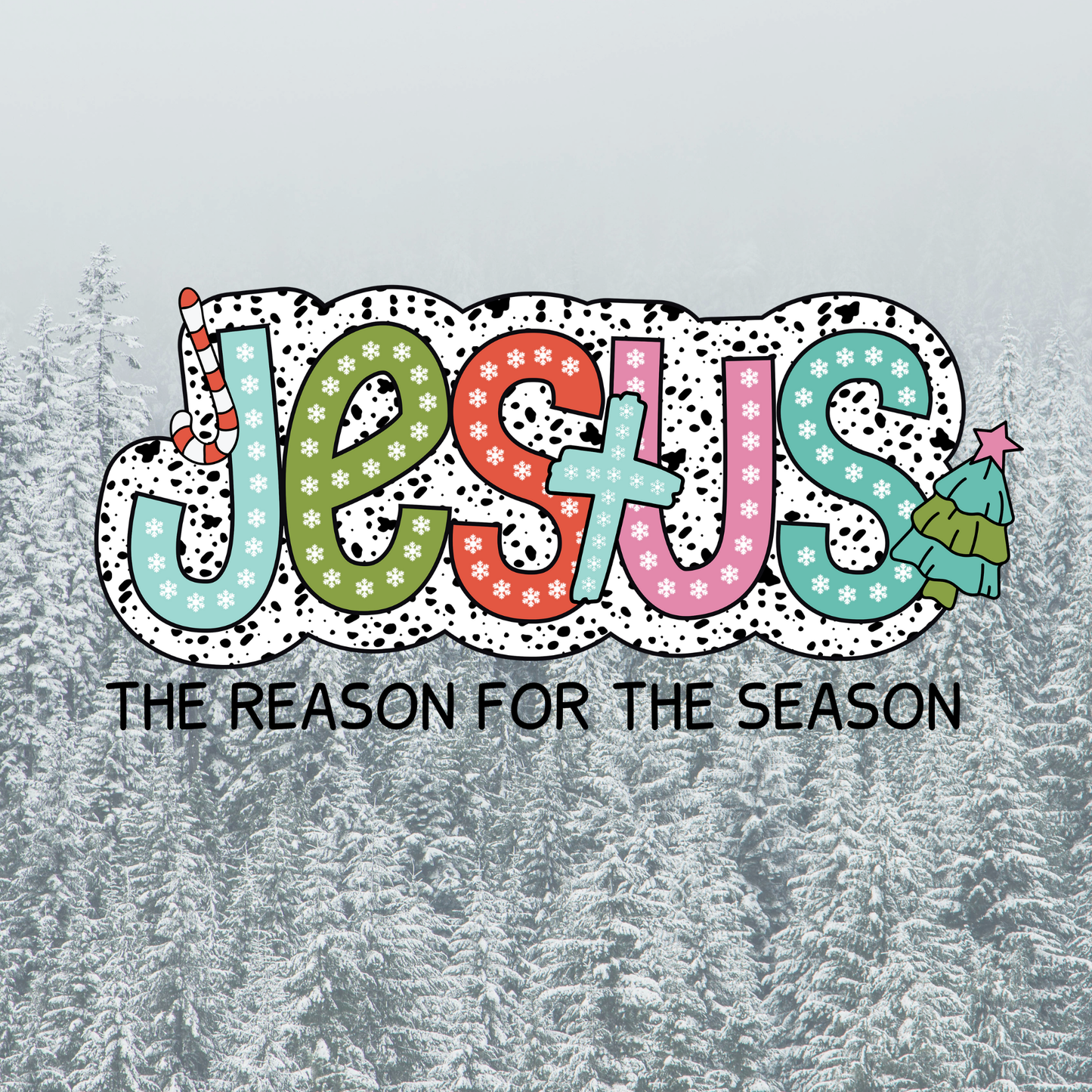 Jesus is the Reason for the Season