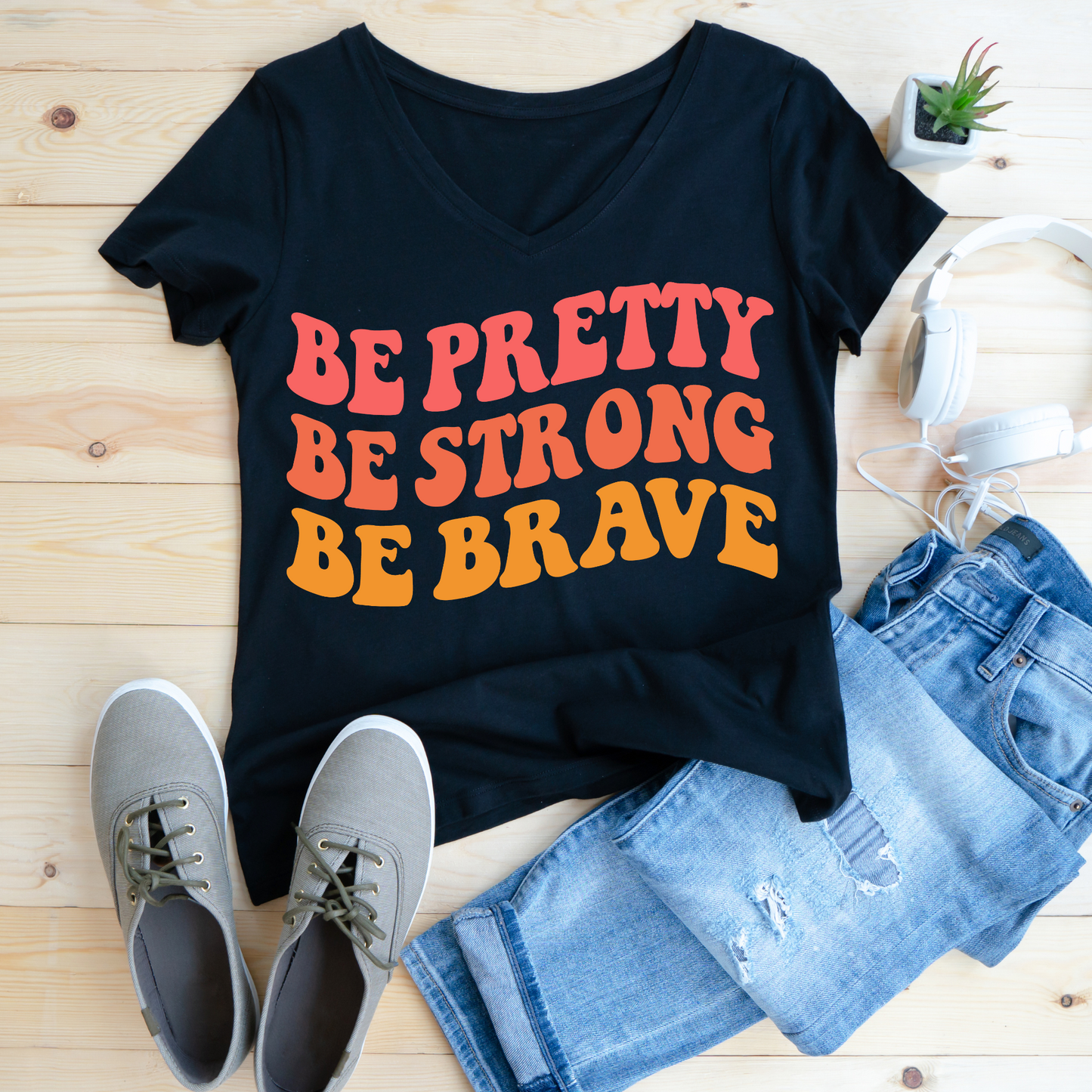 Be Pretty, Be Strong, Be Brave