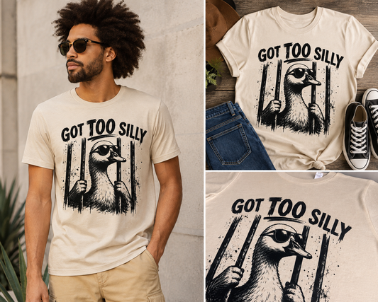 Got Too Silly Graphic Tee