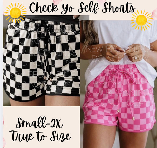 Check Yo Self Shorts