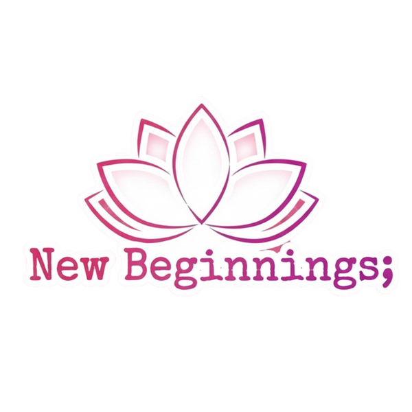 New Beginnings